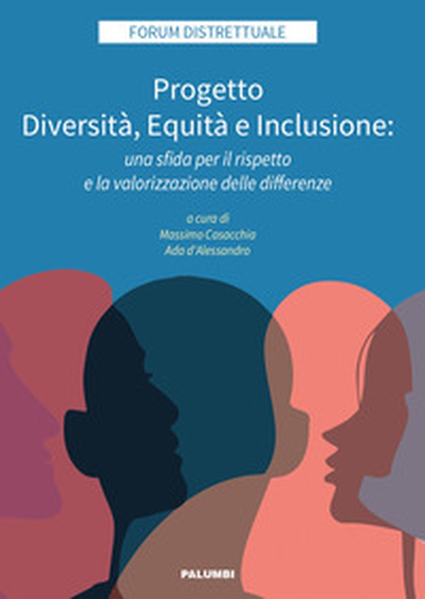 Progetto Diversità, Equità e Inclusione: una sfida per il rispetto e la valorizzazione delle di?erenze - Librerie.coop Progetto Diversità, Equità e Inclusione: una sfida per il rispetto e la valorizzazione delle di?erenze - Librerie.coop