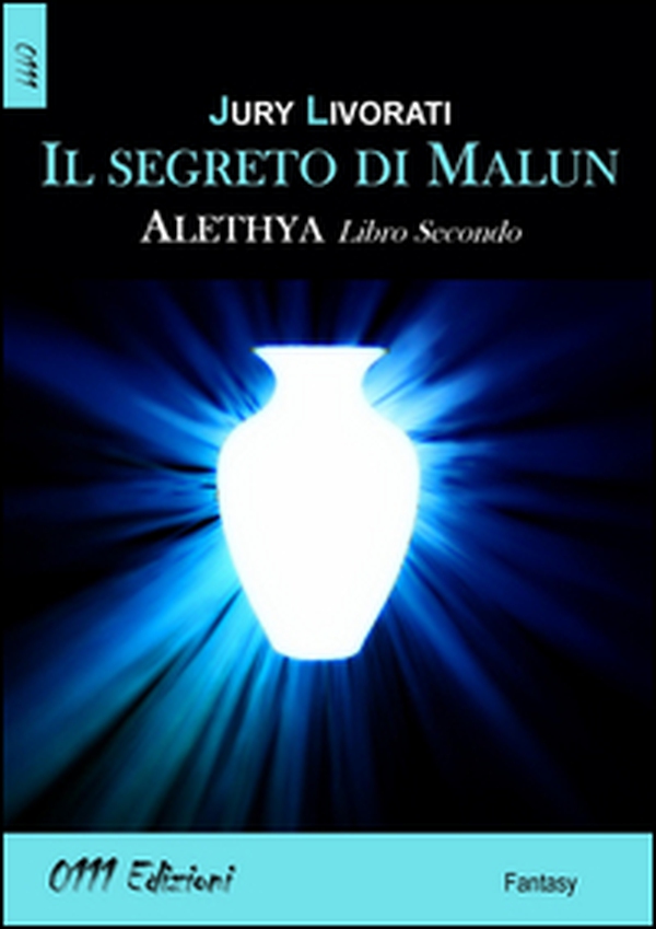 Il segreto di Malun. Alethia - Vol. 2 - Librerie.coop Il segreto di Malun. Alethia - Vol. 2 - Librerie.coop