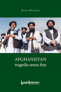 Afghanistan. Tragedia senza fine - Librerie.coop
