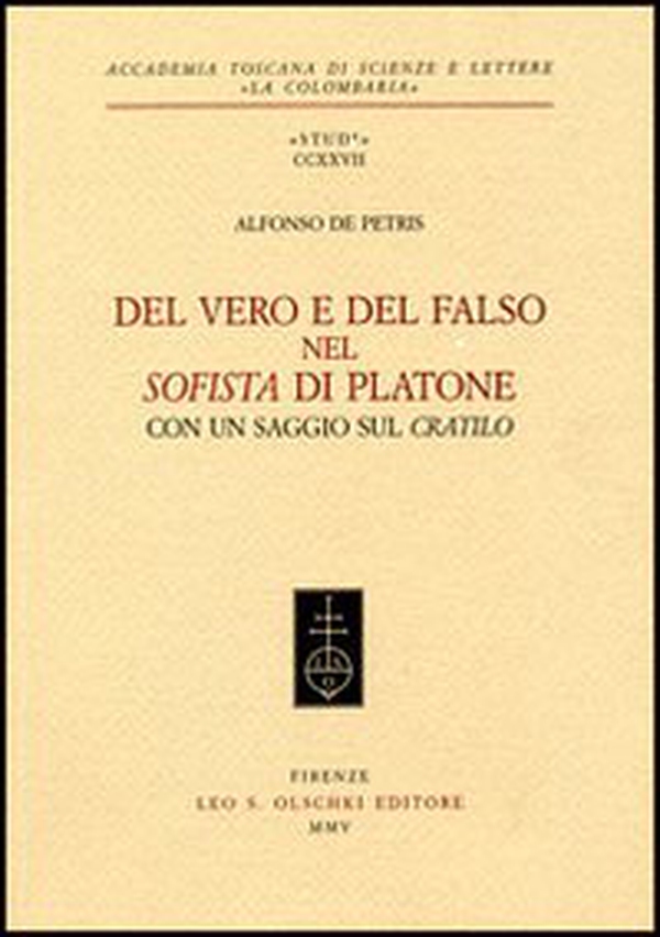 Del vero e del falso nel Sofista di Platone - Librerie.coop Del vero e del falso nel Sofista di Platone - Librerie.coop