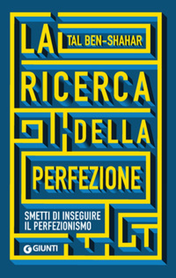 La ricerca della perfezione. Smetti di inseguire il perfezionismo - Librerie.coop La ricerca della perfezione. Smetti di inseguire il perfezionismo - Librerie.coop