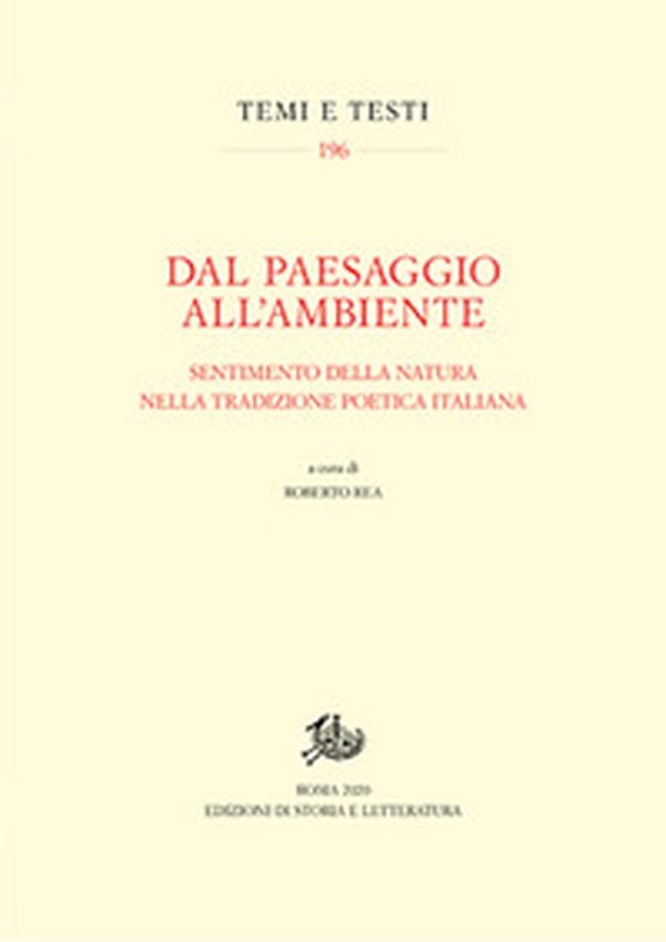 Dal paesaggio all'ambiente. Sentimento della natura nella tradizione poetica italiana - Librerie.coop Dal paesaggio all'ambiente. Sentimento della natura nella tradizione poetica italiana - Librerie.coop