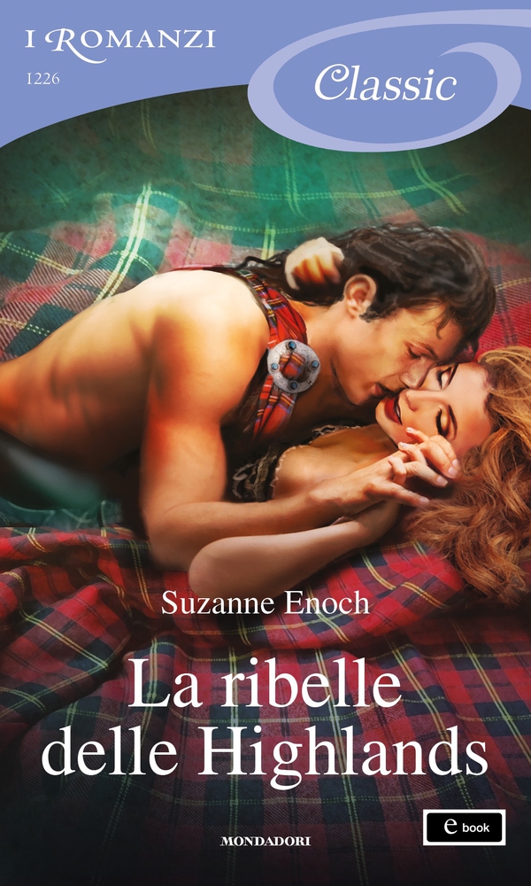 La ribelle delle Highlands (I Romanzi Classic) - Librerie.coop La ribelle delle Highlands (I Romanzi Classic) - Librerie.coop