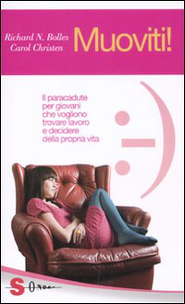 Muoviti! Il paracadute per giovani che vogliono trovare lavoro e decidere della propria vita - Librerie.coop Muoviti! Il paracadute per giovani che vogliono trovare lavoro e decidere della propria vita - Librerie.coop