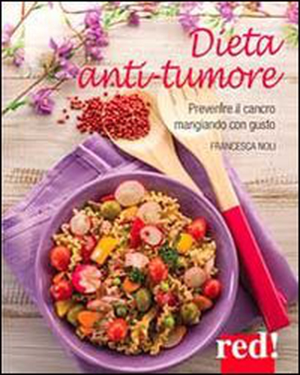 Dieta anti-tumore - Librerie.coop Dieta anti-tumore - Librerie.coop