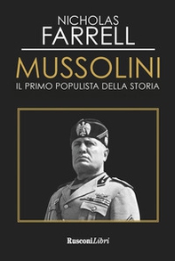 Mussolini. Il primo populista della storia - Librerie.coop