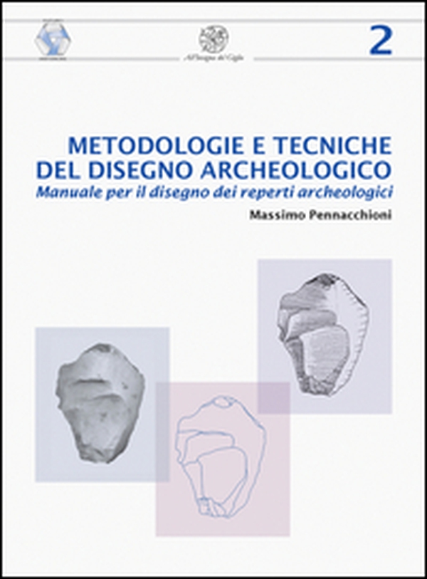 Metodologie e tecniche del disegno archeologico. Manuale per il disegno dei reperti archeologici - Librerie.coop Metodologie e tecniche del disegno archeologico. Manuale per il disegno dei reperti archeologici - Librerie.coop