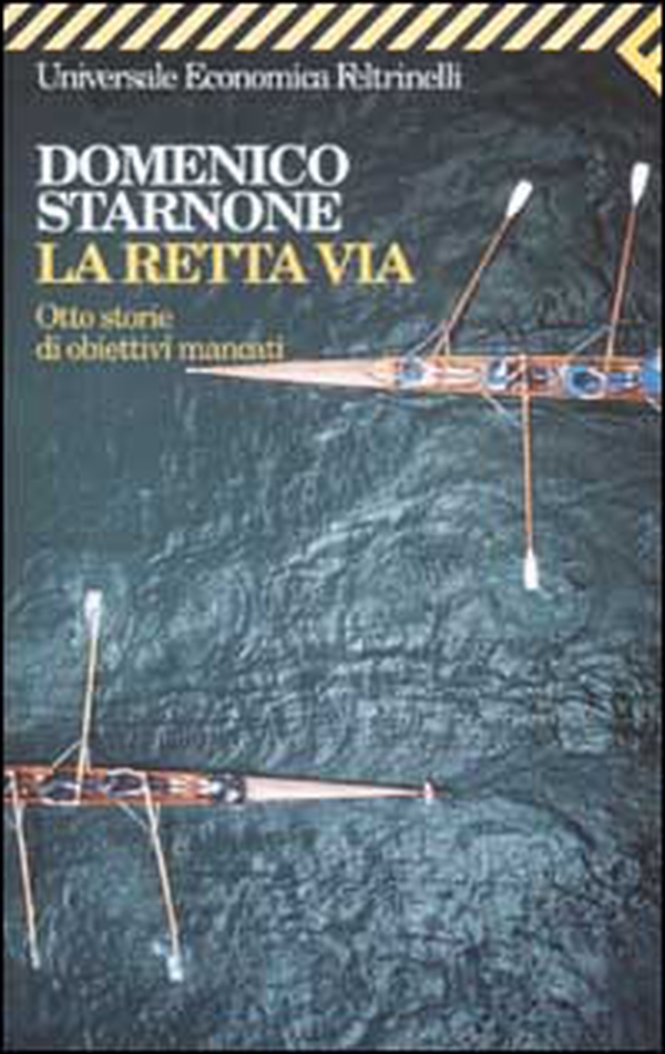 La retta via. Otto storie di obiettivi mancati - Librerie.coop La retta via. Otto storie di obiettivi mancati - Librerie.coop