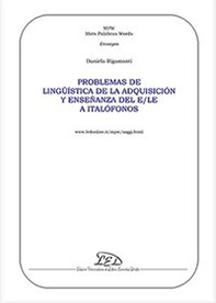 Problemas de lingüística de la adquisición y enseñanza del e/le a italófonos - Librerie.coop
