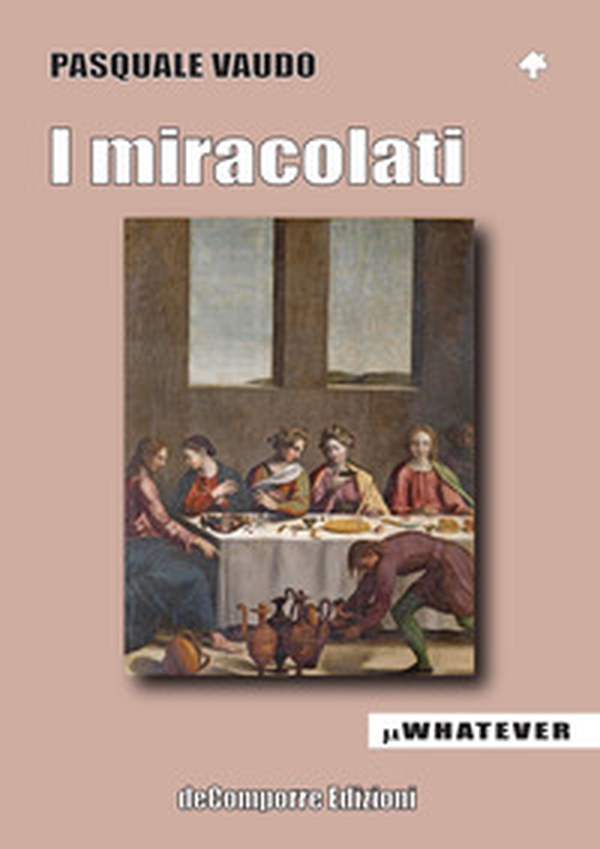 I miracolati - Librerie.coop I miracolati - Librerie.coop