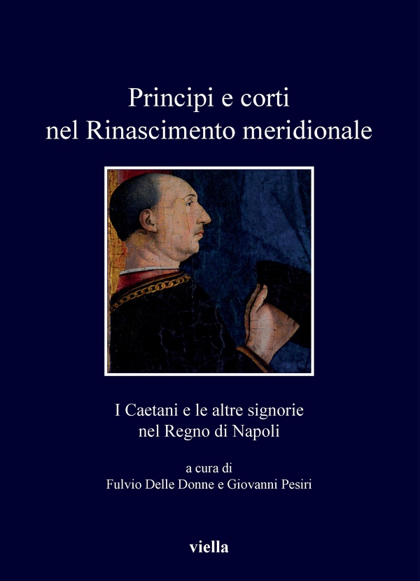 Principi e corti nel Rinascimento meridionale - Librerie.coop Principi e corti nel Rinascimento meridionale - Librerie.coop