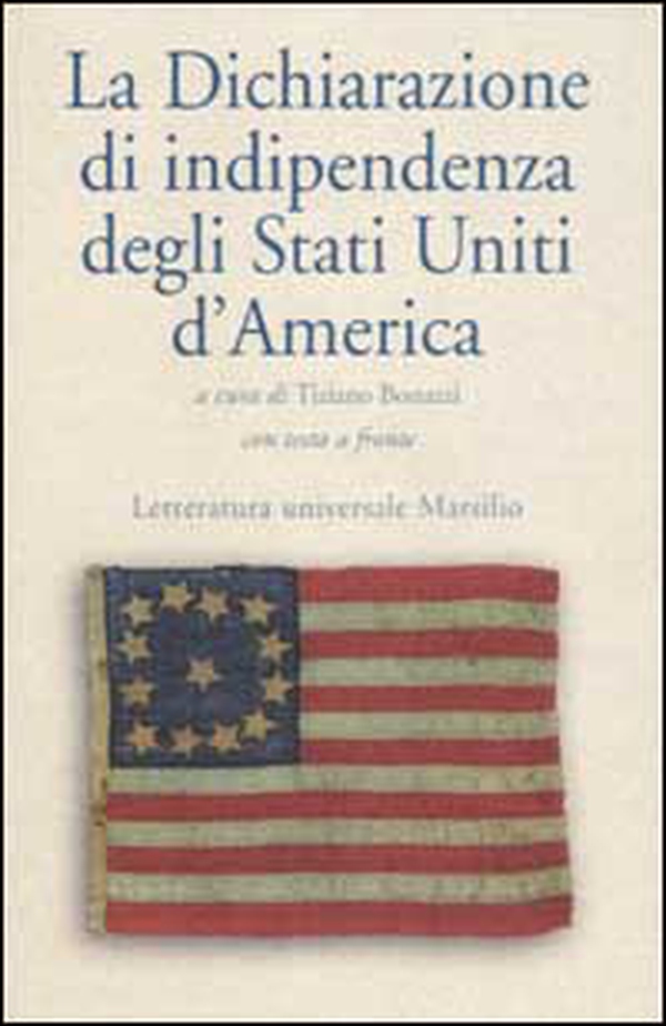 La dichiarazione d'indipendenza degli Stati Uniti d'America. Testo originale a fronte. - Librerie.coop La dichiarazione d'indipendenza degli Stati Uniti d'America. Testo originale a fronte. - Librerie.coop
