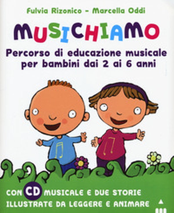 Musichiamo. Percorso di educazione musicale per bambini dai 2 ai 6 anni - Librerie.coop Musichiamo. Percorso di educazione musicale per bambini dai 2 ai 6 anni - Librerie.coop