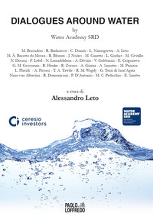 Dialogues around water by Water Academy SRD. Water management and water protection, Soil consumption, Natural Capital defence and Urban growth - Librerie.coop Dialogues around water by Water Academy SRD. Water management and water protection, Soil consumption, Natural Capital defence and Urban growth - Librerie.coop