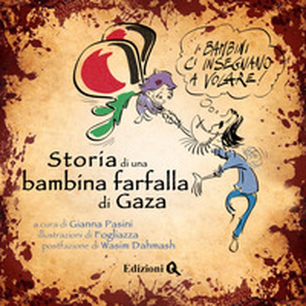 Storia di una bambina farfalla di Gaza - Librerie.coop Storia di una bambina farfalla di Gaza - Librerie.coop