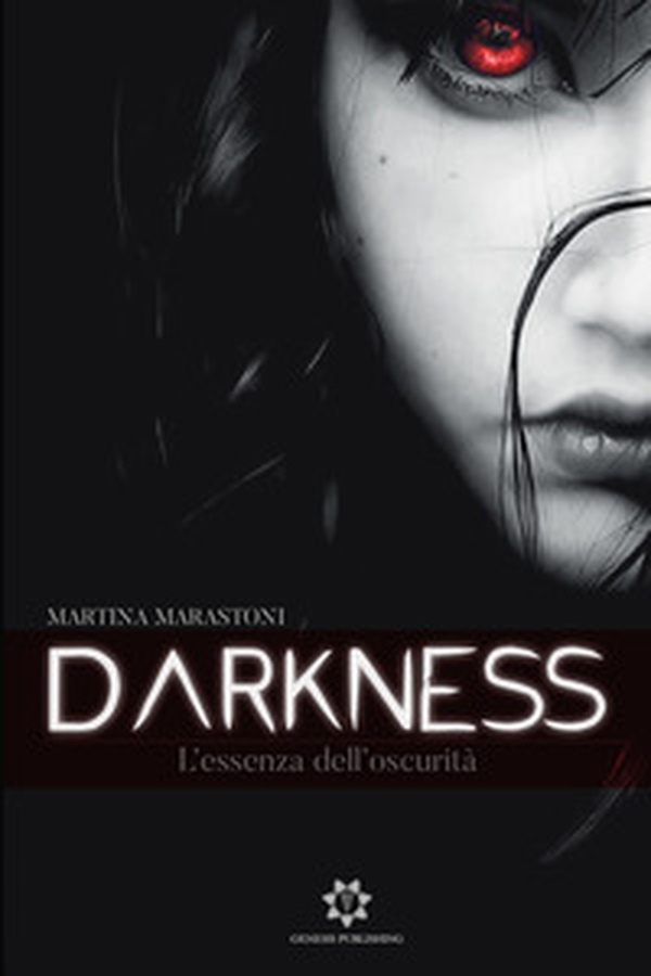 L'essenza dell'oscurità. Darkness - Librerie.coop L'essenza dell'oscurità. Darkness - Librerie.coop