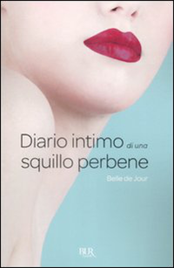 Diario intimo di una squillo perbene - Librerie.coop Diario intimo di una squillo perbene - Librerie.coop