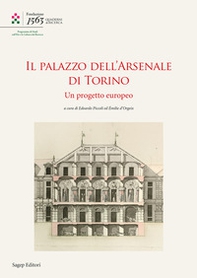 Il Palazzo dell'Arsenale di Torino. Un progetto europeo. Ediz. italiana e francese - Librerie.coop