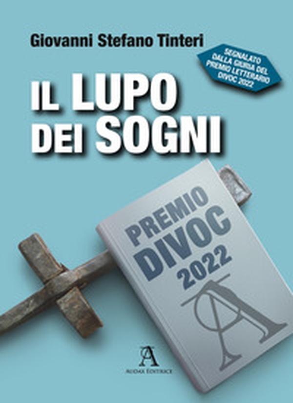 Il lupo dei sogni - Librerie.coop Il lupo dei sogni - Librerie.coop