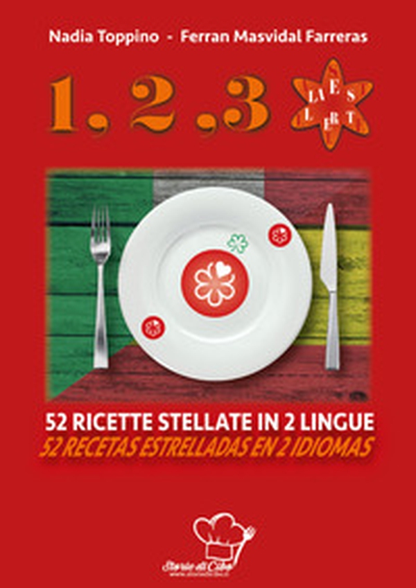 1,2,3... stella. 52 ricette stellate in 2 lingue. Ediz. italiana e spagnola - Librerie.coop 1,2,3... stella. 52 ricette stellate in 2 lingue. Ediz. italiana e spagnola - Librerie.coop