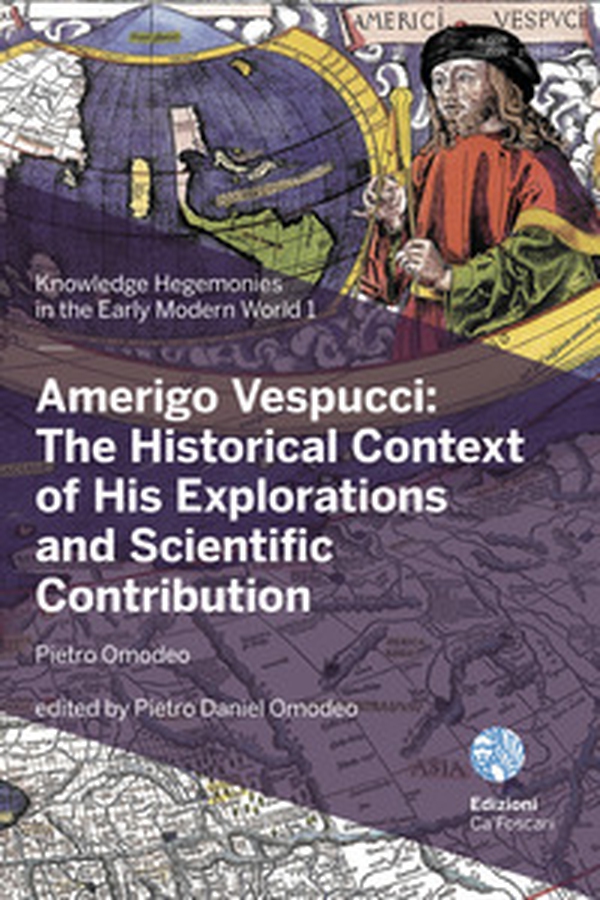 Amerigo Vespucci: the historical context of his explorations and scientific contribution - Librerie.coop Amerigo Vespucci: the historical context of his explorations and scientific contribution - Librerie.coop