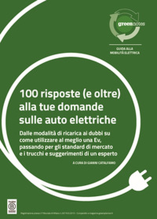 100 risposte (e oltre) alla tue domande sulle auto elettriche. Dalle modalità di ricarica ai dubbi su come utilizzare al meglio una Ev, passando per gli standard di mercato e i trucchi e suggerimenti di un esperto - Librerie.coop 100 risposte (e oltre) alla tue domande sulle auto elettriche. Dalle modalità di ricarica ai dubbi su come utilizzare al meglio una Ev, passando per gli standard di mercato e i trucchi e suggerimenti di un esperto - Librerie.coop