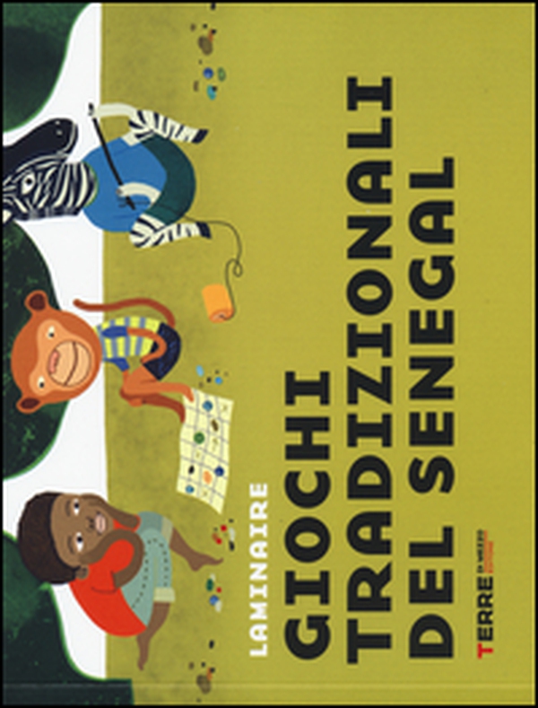 Giochi tradizionali del Senegal - Librerie.coop Giochi tradizionali del Senegal - Librerie.coop