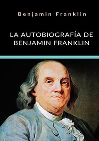 La autobiografía de Benjamin Franklin - Librerie.coop