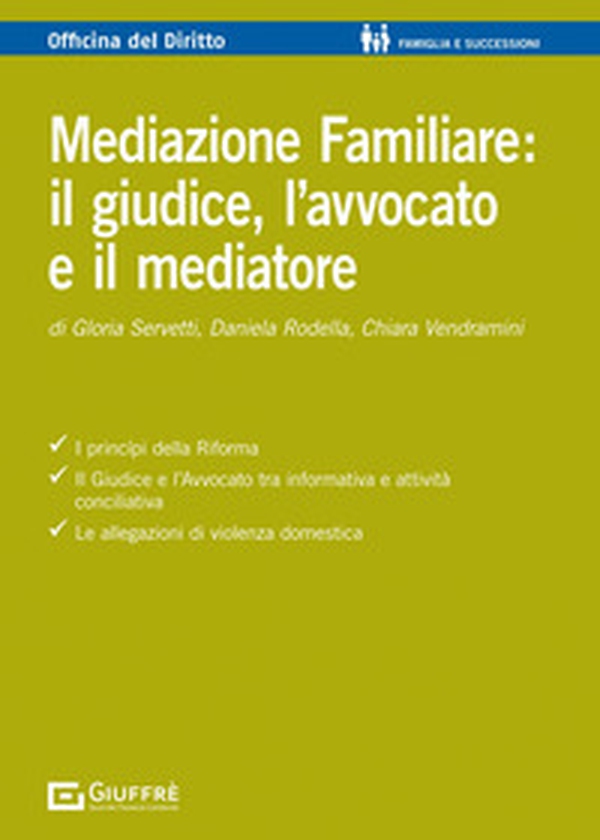 Mediazione familiare: il giudice, l'avvocato e il mediatore - Librerie.coop Mediazione familiare: il giudice, l'avvocato e il mediatore - Librerie.coop