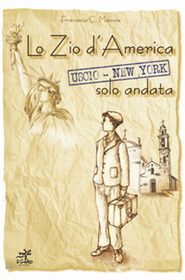 Lo zio d'America. Uscio-New York solo andata - Librerie.coop Lo zio d'America. Uscio-New York solo andata - Librerie.coop