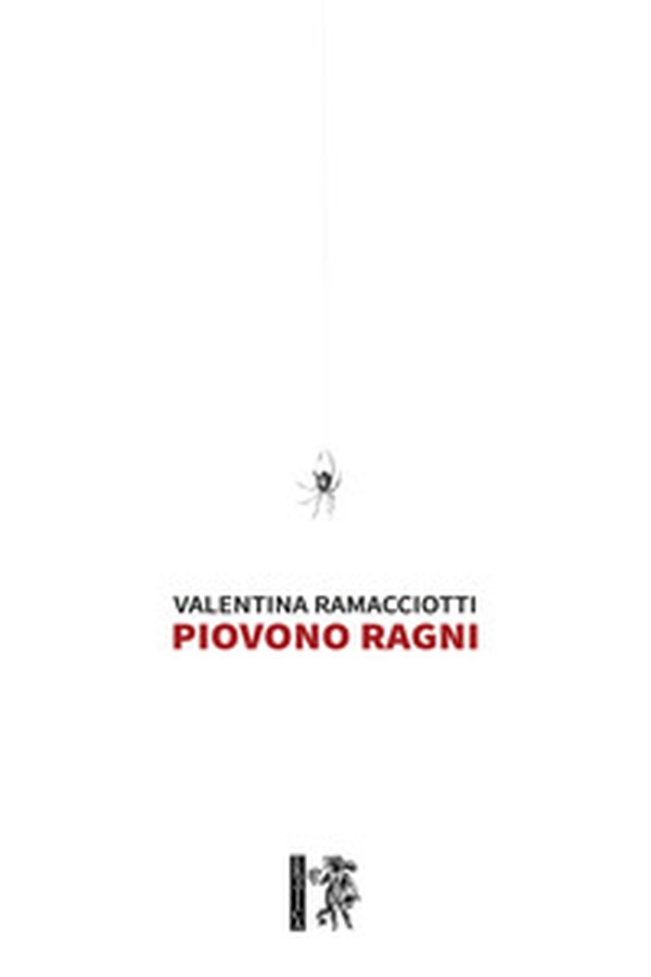 Piovono ragni - Librerie.coop Piovono ragni - Librerie.coop