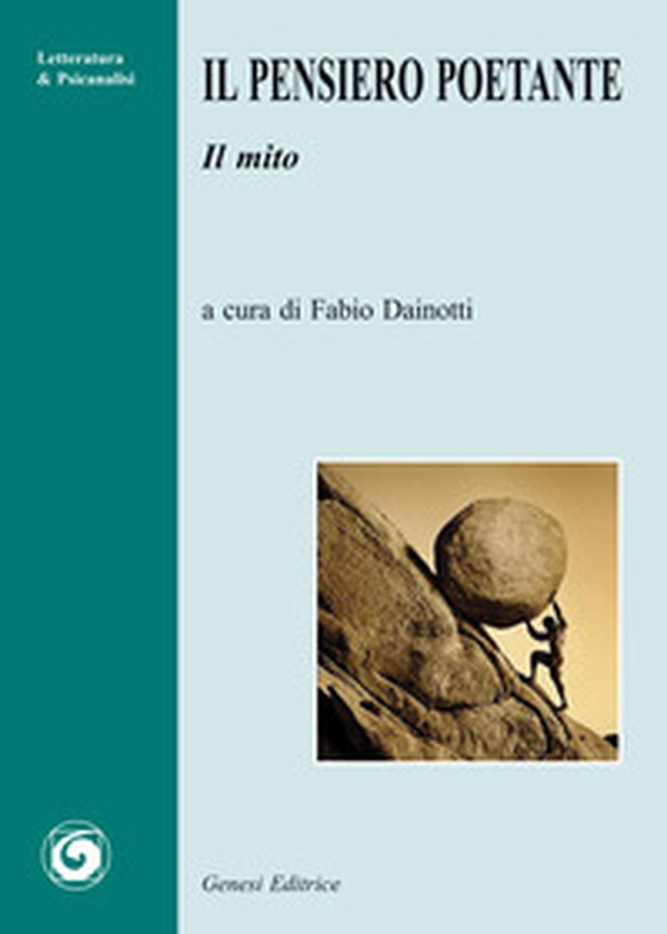 Il pensiero poetante. Il mito - Librerie.coop Il pensiero poetante. Il mito - Librerie.coop