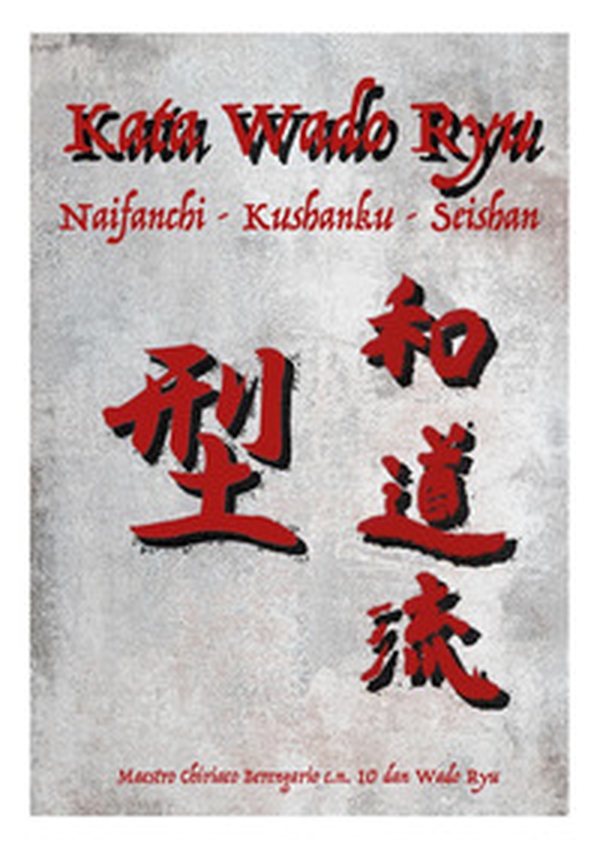 Kata Wado Ryu. Naifanchi-Kushanku-Seishan - Librerie.coop Kata Wado Ryu. Naifanchi-Kushanku-Seishan - Librerie.coop