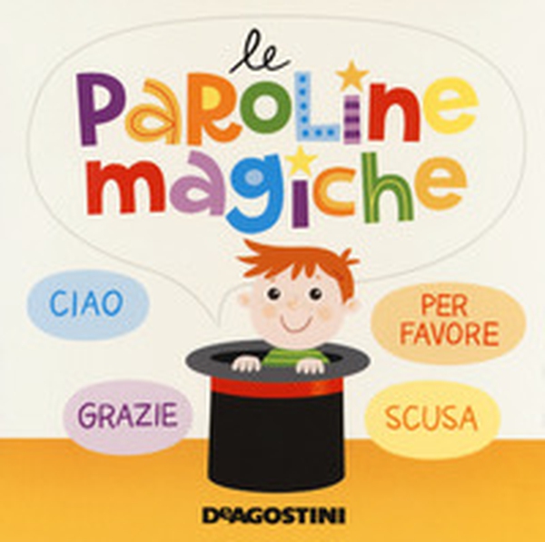 Le paroline magiche - Librerie.coop Le paroline magiche - Librerie.coop