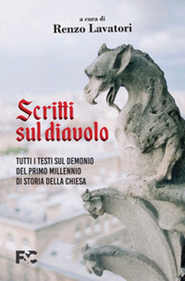 Scritti sul diavolo. Tutti i testi sul demonio del primo millennio di storia della Chiesa - Librerie.coop Scritti sul diavolo. Tutti i testi sul demonio del primo millennio di storia della Chiesa - Librerie.coop