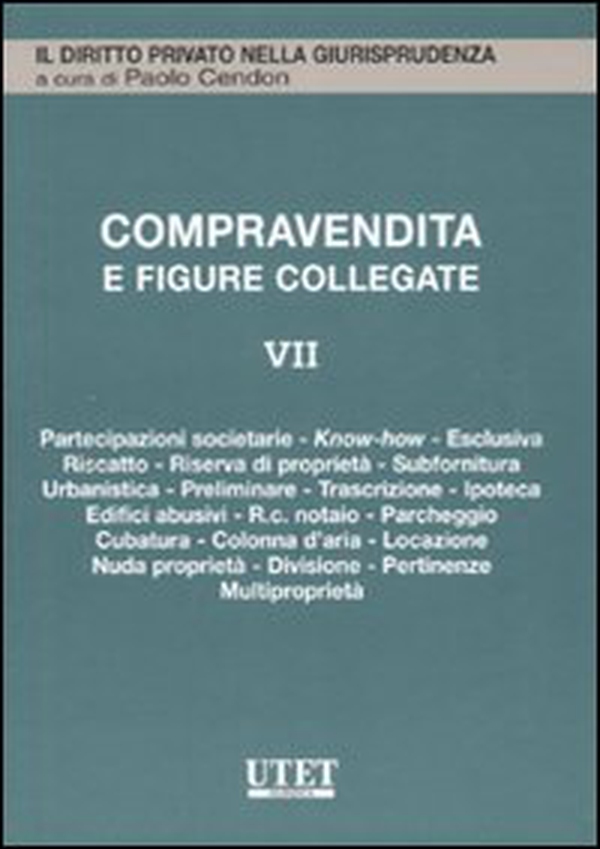 La compravendita e le figure collegate - Vol. 7 - Librerie.coop La compravendita e le figure collegate - Vol. 7 - Librerie.coop