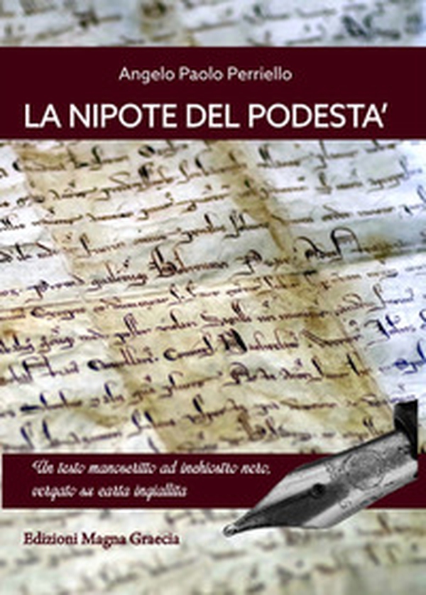 La nipote del podestà. Un testo manoscritto ad inchiostro nero, vergato su carta ingiallita - Librerie.coop La nipote del podestà. Un testo manoscritto ad inchiostro nero, vergato su carta ingiallita - Librerie.coop