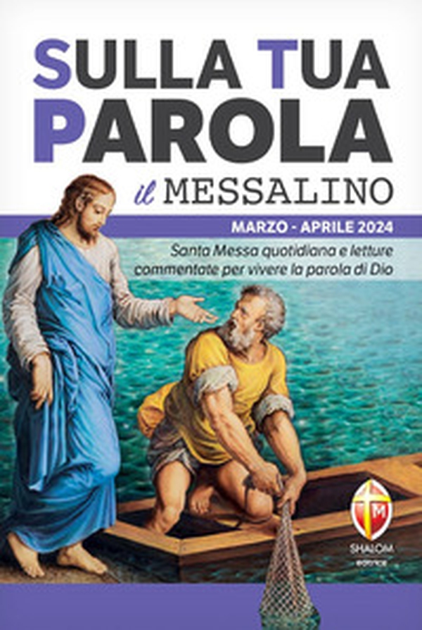 Sulla tua parola. Messalino. Letture della messa commentate per vivere la parola di Dio. Marzo-aprile 2024 - Librerie.coop Sulla tua parola. Messalino. Letture della messa commentate per vivere la parola di Dio. Marzo-aprile 2024 - Librerie.coop