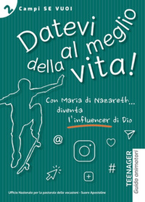 Datevi al meglio della vita. Teenager. Guida animatori - Librerie.coop Datevi al meglio della vita. Teenager. Guida animatori - Librerie.coop