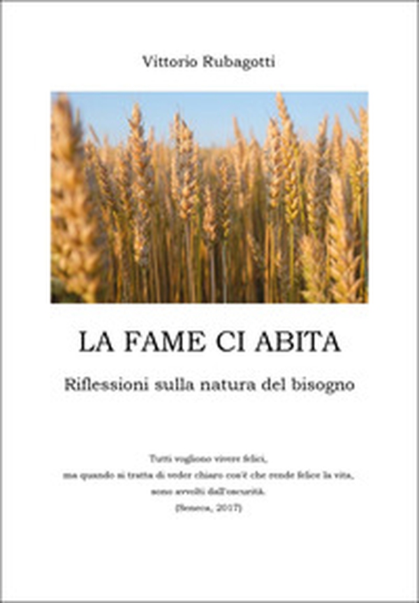 La fame ci abita. Riflessioni sulla natura del bisogno - Librerie.coop La fame ci abita. Riflessioni sulla natura del bisogno - Librerie.coop