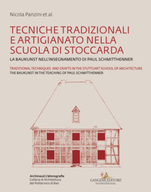 Tecniche tradizionali e artigianato nella Scuola di Stoccarda. La Baukunst nell'insegnamento di Paul Schmitthenner-Traditional techniques and crafts in the Stuttgart School of Architecture. The Baukunst in the teaching of Paul Schmitthenner - Librerie.coop Tecniche tradizionali e artigianato nella Scuola di Stoccarda. La Baukunst nell'insegnamento di Paul Schmitthenner-Traditional techniques and crafts in the Stuttgart School of Architecture. The Baukunst in the teaching of Paul Schmitthenner - Librerie.coop