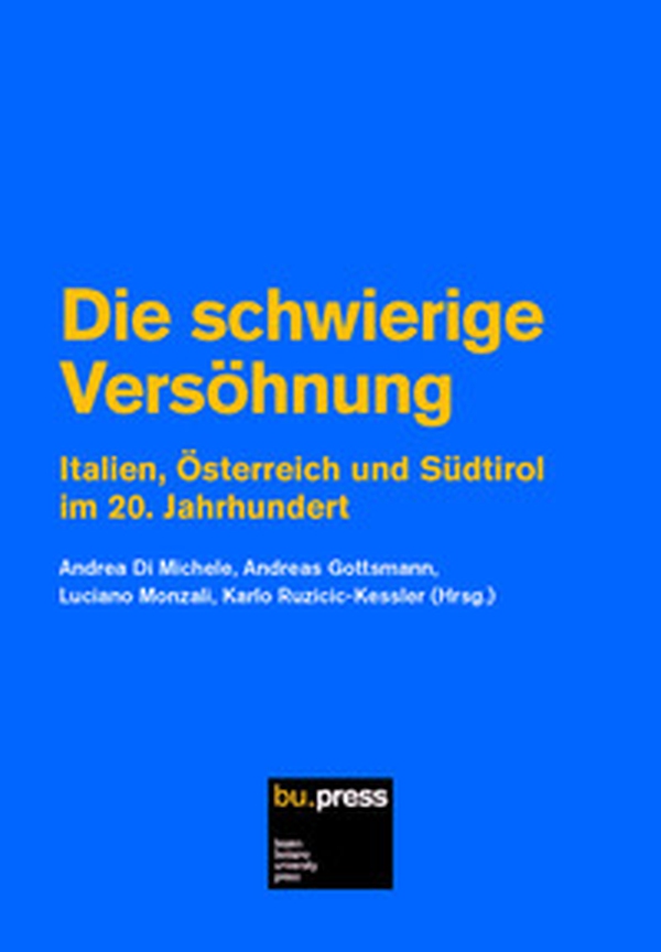 Die schwierige Versöhnung. Italien, Österreich und Südtirol im 20. Jahrhundert - Librerie.coop Die schwierige Versöhnung. Italien, Österreich und Südtirol im 20. Jahrhundert - Librerie.coop