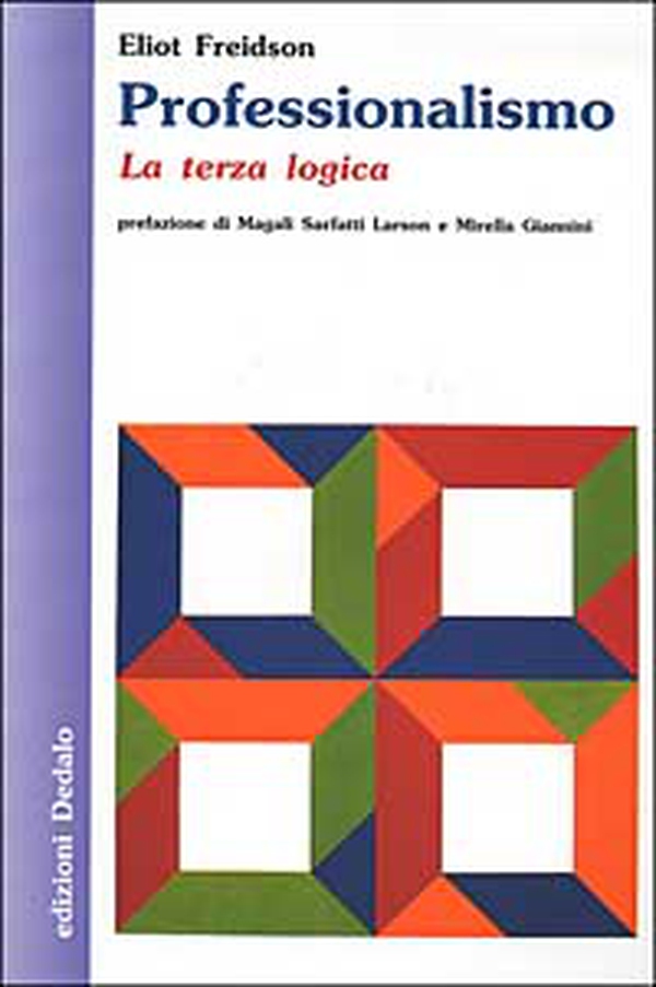 Professionalismo. La terza logica - Librerie.coop Professionalismo. La terza logica - Librerie.coop