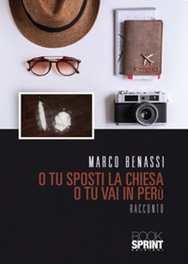 O tu sposti la chiesa o tu vai in Perù - Librerie.coop O tu sposti la chiesa o tu vai in Perù - Librerie.coop