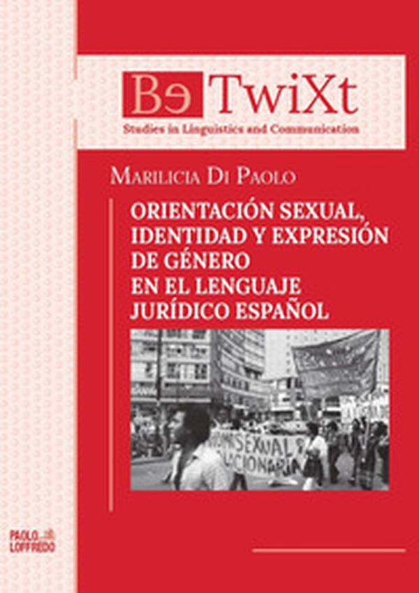 Orientación sexual, identidad y expresión de género en el lenguaje jurídico español - Librerie.coop Orientación sexual, identidad y expresión de género en el lenguaje jurídico español - Librerie.coop