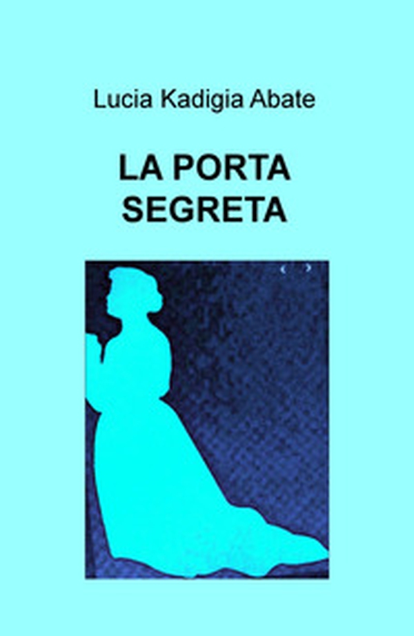 La porta segreta - Librerie.coop La porta segreta - Librerie.coop