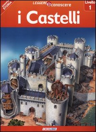 I castelli. Pianeta storia. Livello 1 - Librerie.coop
