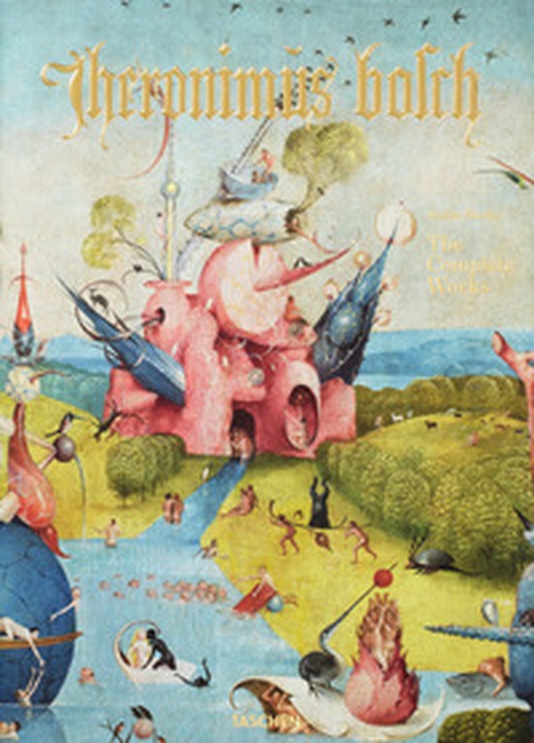 Hieronymus Bosch. The complete works - Librerie.coop Hieronymus Bosch. The complete works - Librerie.coop