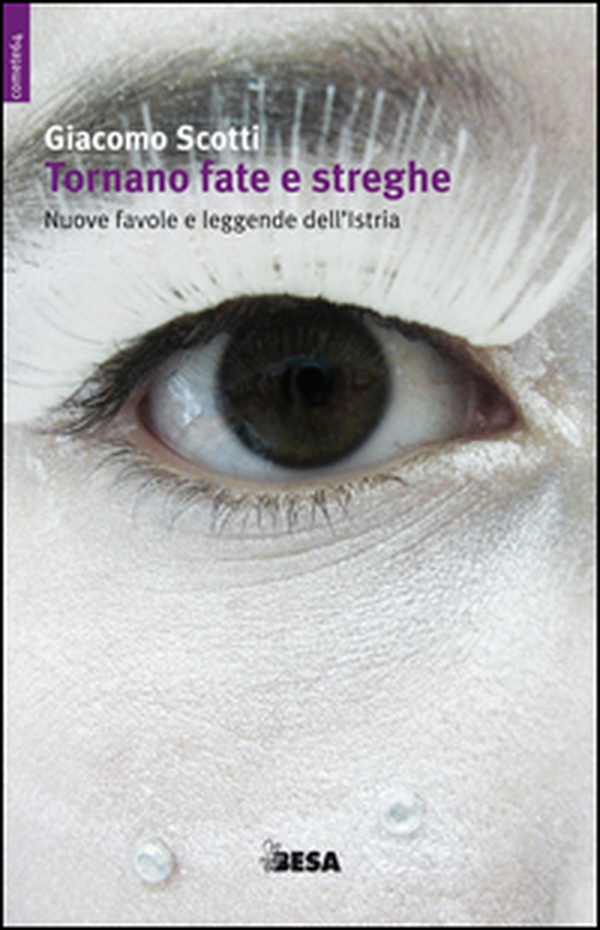 Tornano fate e streghe. Nuove favole e leggende dell'Istria - Librerie.coop Tornano fate e streghe. Nuove favole e leggende dell'Istria - Librerie.coop