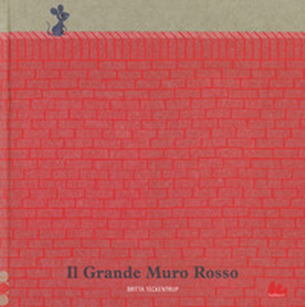 Il grande muro rosso - Librerie.coop Il grande muro rosso - Librerie.coop